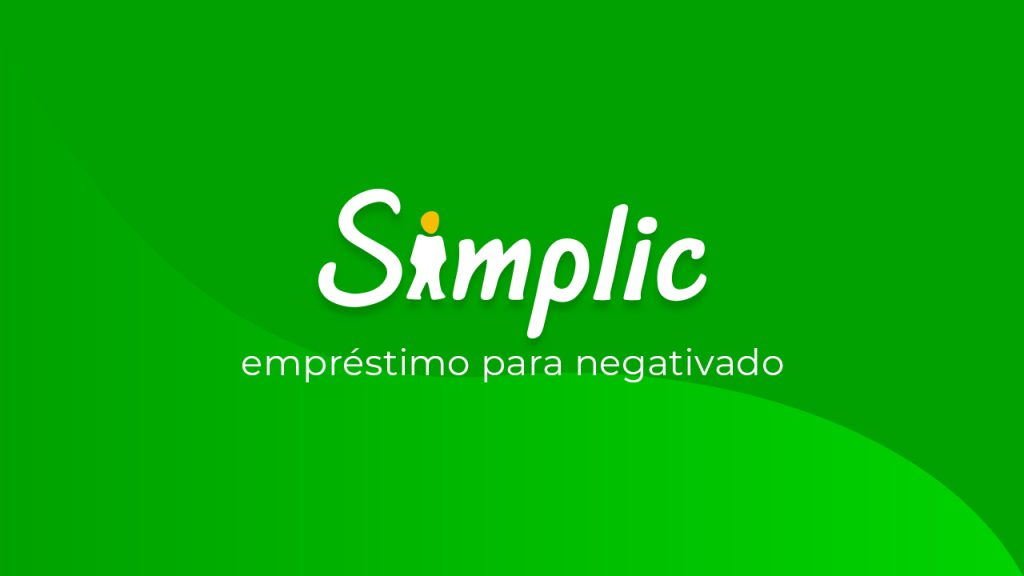 Empréstimo para Negativados Simplic: Como fazer e solicitar