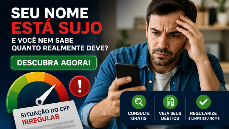 Seu nome está sujo e você nem sabe quanto realmente deve? Descubra agora